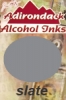Adirondack alcohol ink open stock earthones slate  